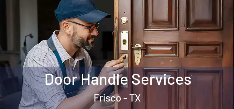  Door Handle Services Frisco - TX