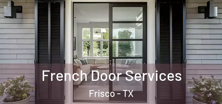 French Door Services Frisco - TX
