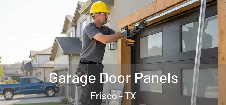  Garage Door Panels Frisco - TX