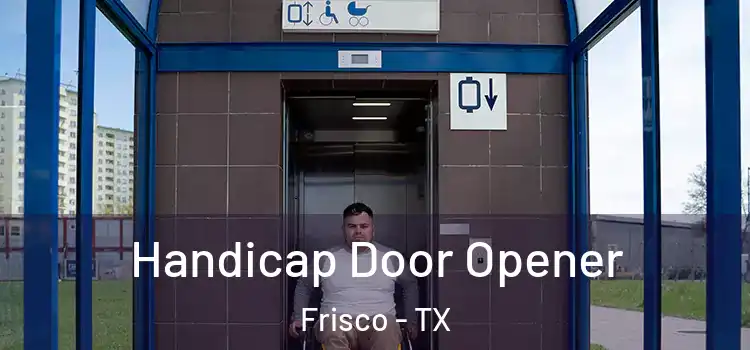 Handicap Door Opener Frisco - TX