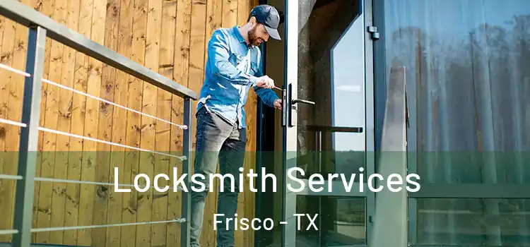 Locksmith Services Frisco - TX