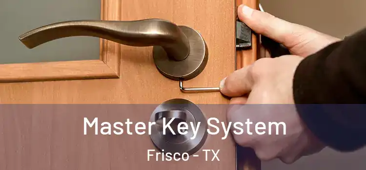 Master Key System Frisco - TX