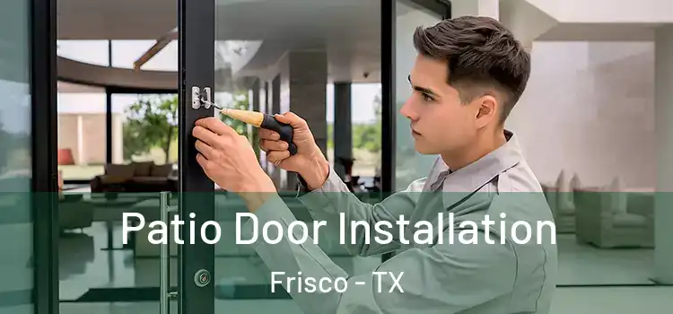 Patio Door Installation Frisco - TX