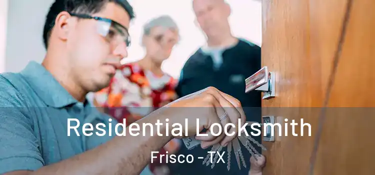  Residential Locksmith Frisco - TX