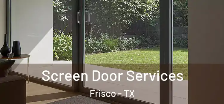 Screen Door Services Frisco - TX