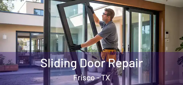 Sliding Door Repair Frisco - TX